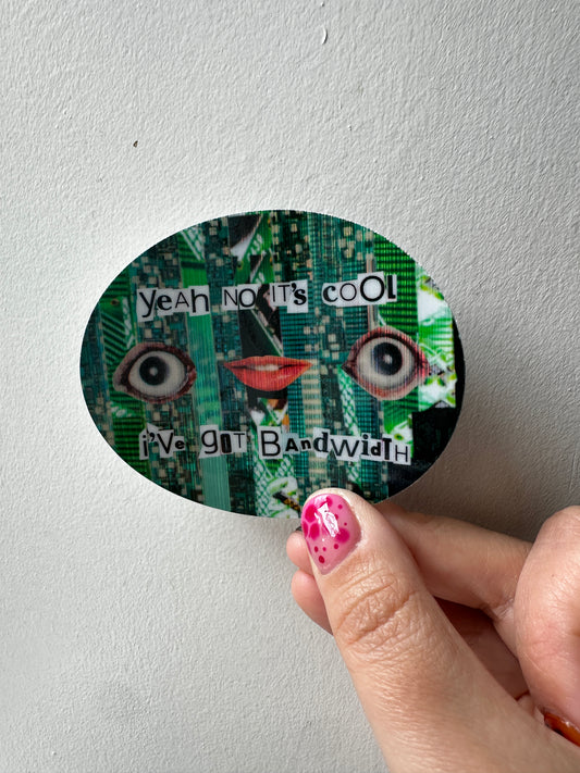 I've got bandwidth - Holographic sticker
