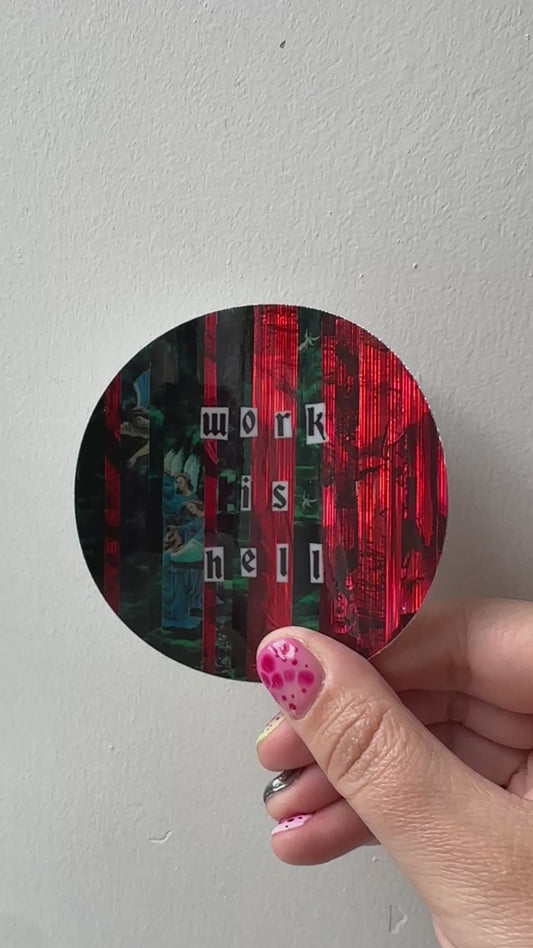 Work is hell - Holographic sticker